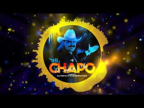 El Chapo De Sinaloa Mix By Star Dj Ft Slayder Dj