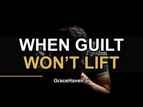 What Does the Bible Say About Guilt and Shame? (When You Can't Forgive Yourself)