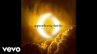 A Perfect Circle - Disillusioned [Audio]