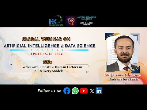 Geeks with Empathy: Human Factors in AI Delivery Models | Mr. Jeremy Adamson | HK Conferences