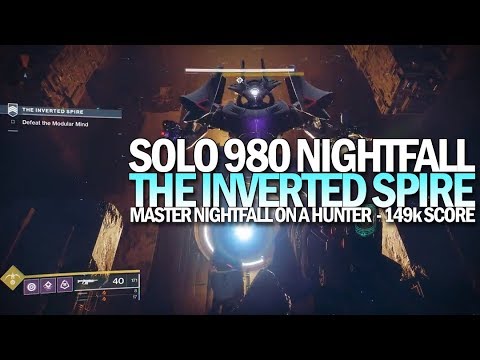 Solo 980 Nightfall The Ordeal on a Hunter (Master The Inverted Spire 149k) [Destiny 2 Shadowkeep]