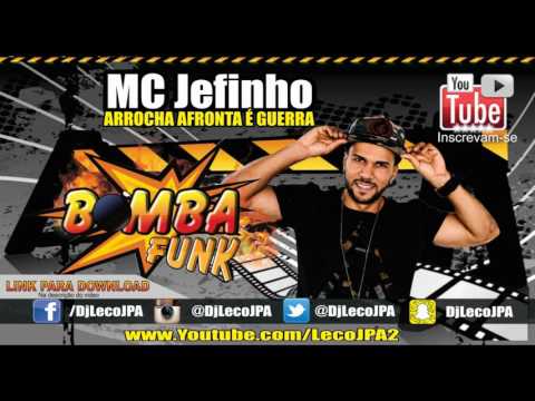 MC JEFINHO - ARROCHA AFRONTA É GUERRA (NEUTRA) BRABA 2017