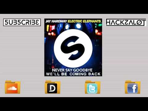 Jay Hardway vs. Calvin Harris - Electric Elephants Never Coming Back (Hackzalot Mashup)