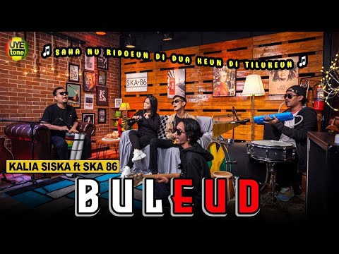 BULEUD - KALIA SISKA feat SKA 86 | KENTRUNG (UYE tone Music Video)