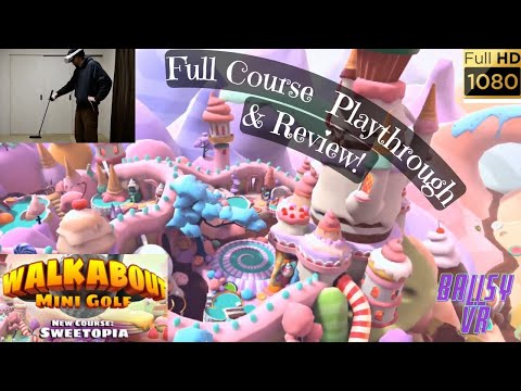 Sweetopia (Walkabout Mini Golf DLC) | Full Course Playthrough & Review | Oculus Quest 2