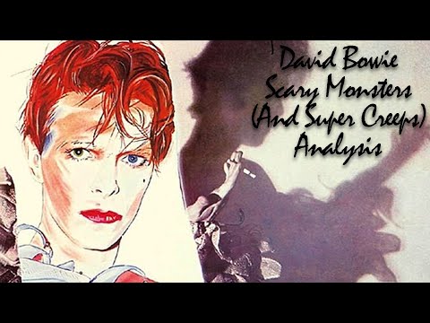 Analysing David Bowie's "Scary Monsters (And Super Creeps)"