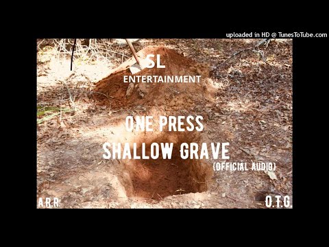 One Press - Shallow Grave