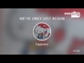 Everysing WE VE ONLY JUST BEGUN