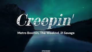 Metro Boomin, The Weeknd, 21 Savage - Creepin' (Lyrics video)