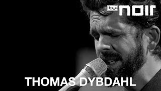 Thomas Dybdahl - But We Did (live bei TV Noir)