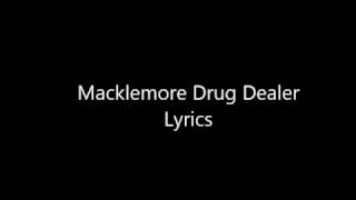 Macklemore | Drug Dealer (LYRICS)