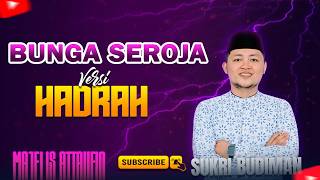 Download lagu BUNGA SEROJA Versi HADRAH I SUKRI BUDIMAN I MAJELIS ATTAUFIQ MADURA 2026 mp3 Download lagu BUNGA SEROJA Versi HADRAH I SUKRI BUDIMAN I MAJELIS ATTAUFIQ MADURA 2026 mp3