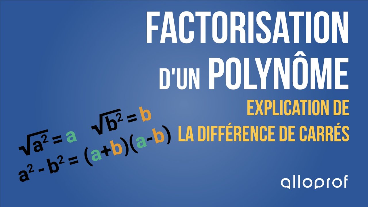 Factorisation d'un polynôme : explication de la différence de carrés
