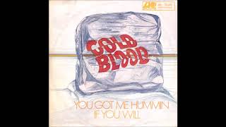 Cold Blood - You Got Me Hummin&#39; (from vinyl 45) (1970)