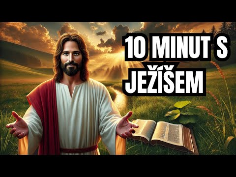 10MINUTOVÁ RANNÍ MODLITBA – Začátek klidného dne s Bohem