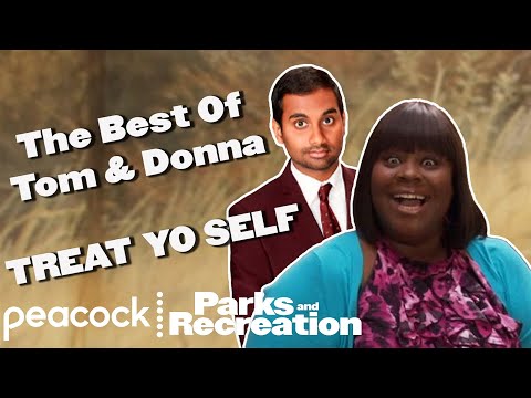 The Best Of Tom & Donna TREAT YO SELF | Parks and Recreation