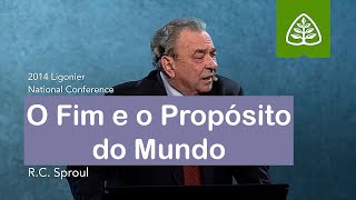 O Fim e o Propósito do Mundo - R.C. Sproul (Dublado)