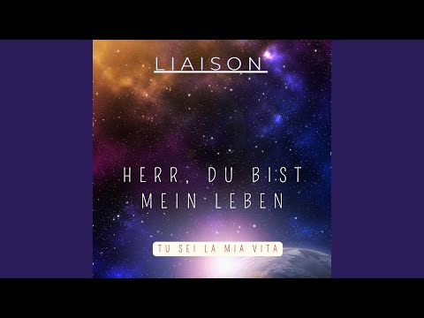 Herr, du bist mein Leben