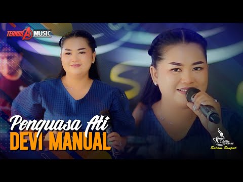PENGUASA ATI | Devi Manual | TERNODA MUSIC