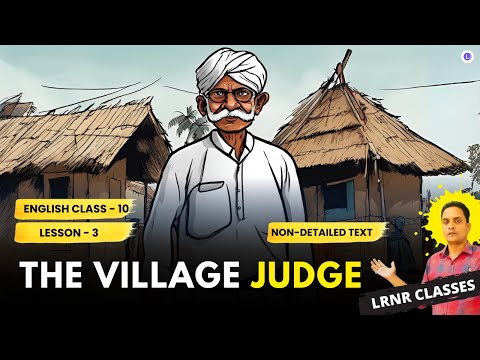 The Village Judge Class 10 English Chapter 3 Non-Detailed Text | LRNR Classes