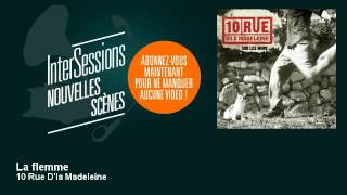 10 Rue D'la Madeleine - La flemme - InterSessions