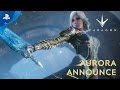 Paragon - Aurora Announce Trailer | PS4