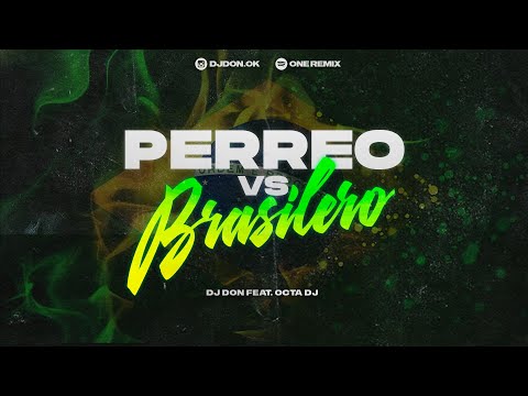 PERREO VS BRASILERO 2024 🥤 ALTA JODA 🍹- DJ Don Feat. Octa DJ