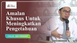 Download lagu Specific Practices to Enhance Knowledge - Ustadz Adi Hidayat mp3 Download lagu Specific Practices to Enhance Knowledge - Ustadz Adi Hidayat mp3