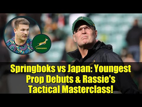 Springboks vs Japan: Youngest Prop Debuts & Rassie's Tactical Masterclass!