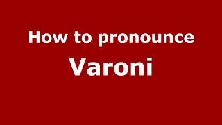 How to pronounce Varoni