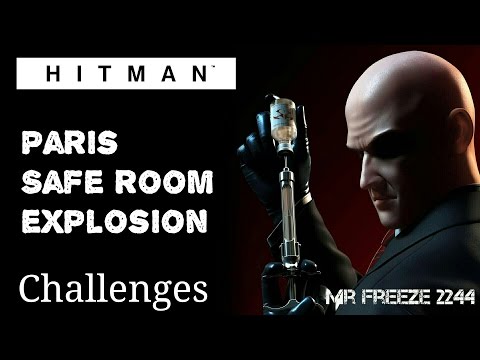 HITMAN - Paris - Safe Room Explosion - Challenge