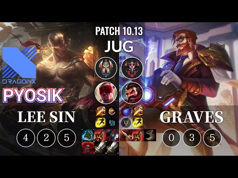 DRX Pyosik Lee Sin vs Graves Jungle - KR Patch 10.13
