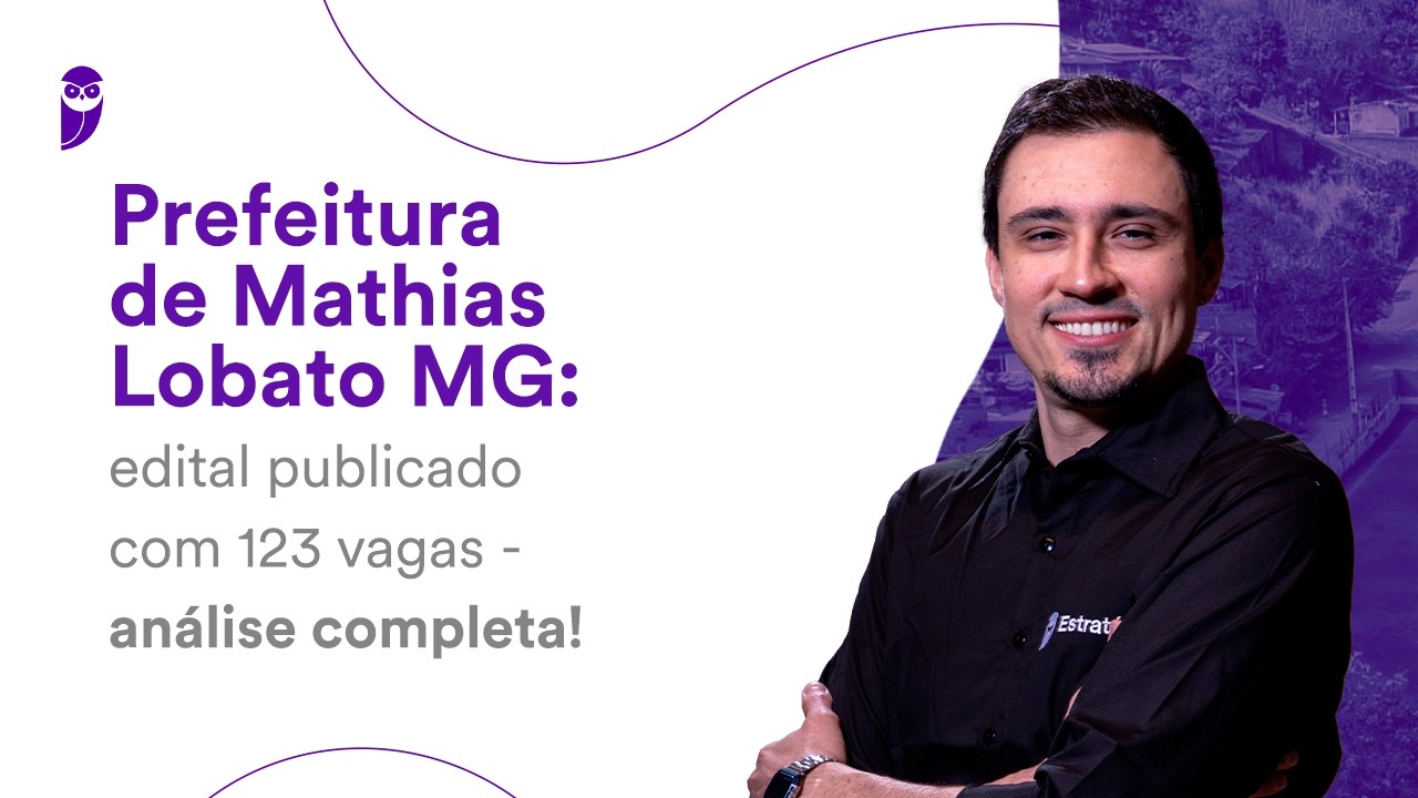 Prefeitura de Mathias Lobato MG: edital publicado com 123 vagas - análise completa!