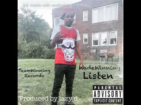 Wade Winning- Listen
