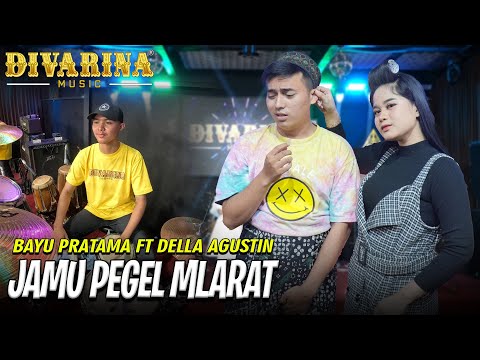 JAMU PEGEL MLARAT - Della Agustin Ft Bayu Pratama - Divarina Music