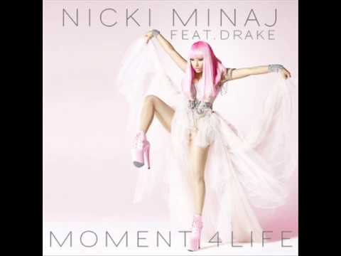 Nicki Minaj   Moment 4 Life (Dirty Version Premiere) feat.  Drake