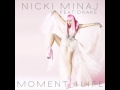 Nicki Minaj   Moment 4 Life (Dirty Version Premiere) feat.  Drake