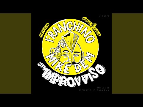All'improvviso (Jo Gala & 00Zicky Remix)