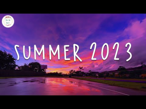 Summer 2023 playlist ???? Best summer songs 2023 ~ Summer vibes 2023