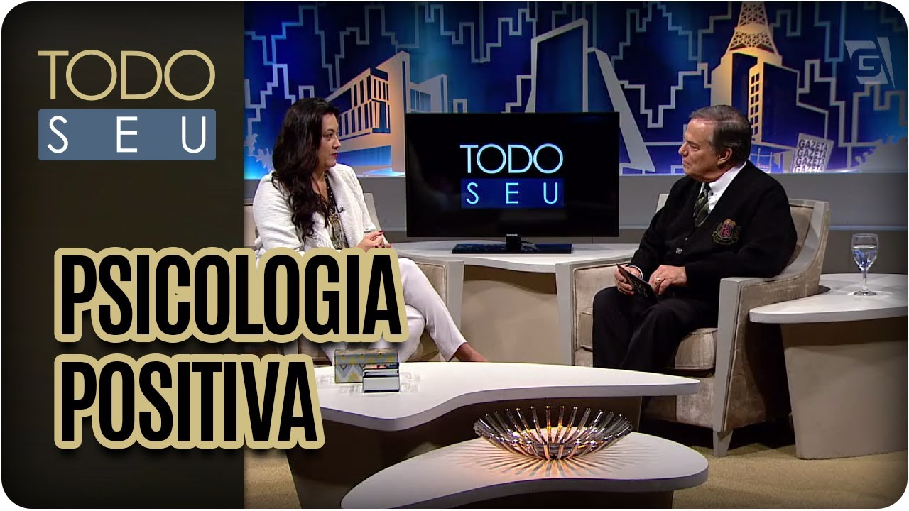 Psicologia Positiva com Flora Victoria - Todo Seu (26/05/17)