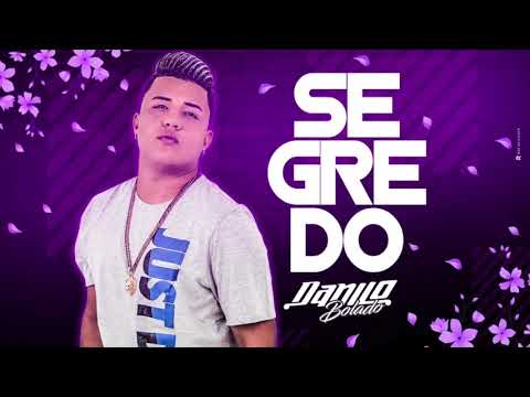MC DANILO BOLADO - SEGREDO - BATIDÃO ROMÂNTICO