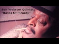 Roses Of Picardy ~ Ben Webster Quintet