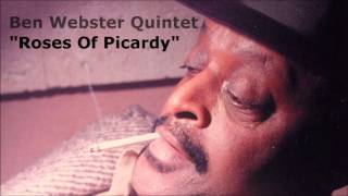 Roses Of Picardy ~ Ben Webster Quintet