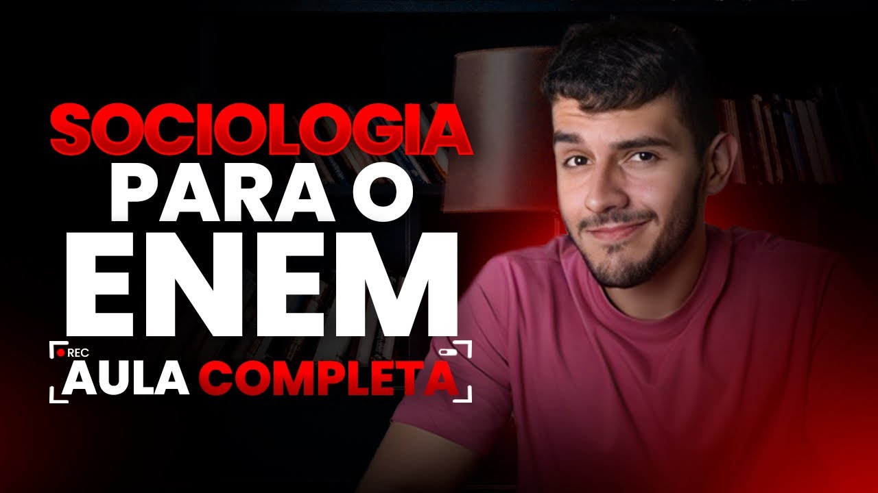 TUDO de SOCIOLOGIA para o ENEM em 50 MINUTOS