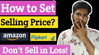 How to Set Products Selling Price On Amazon and Flipkart | Ecommerce Products Pricing Calculations|