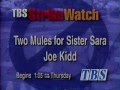 TBS 1994 Strike Watch Commercial Two Mules For Sister Sara Joe Kidd