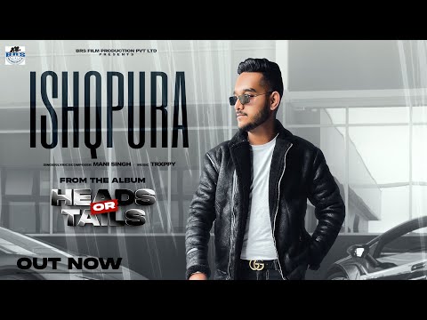 Ishqpura (Official Video) Mani Singh | New Punjabi Songs 2022