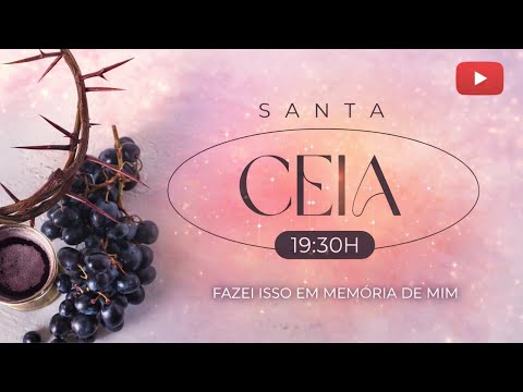 CULTO DE SANTA CEIA - A TRANSFORMAÇÃO PELA PALAVRA - PR. JOÃO PEDRO 🇧🇷