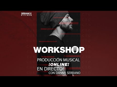 PRODUCCIÓN MUSICAL CON DANNY SERRANO - EN DIRECTO