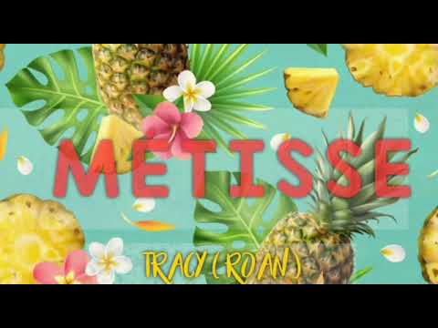 Tracy ft. Ro'an - Metisse